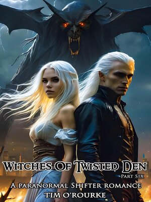 cover image of Witches of Twisted Den (Part Six)